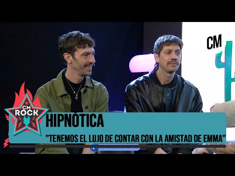 Hipnótica: Tenemos el lujo de contar con la amistad de Emma