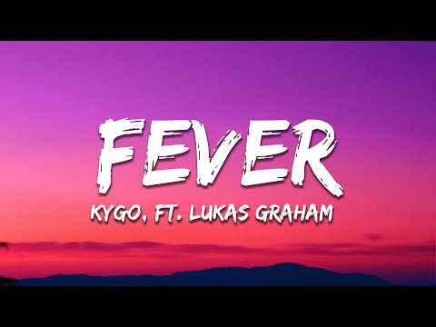 Kygo - Fever (Lyrics) feat. Lukas Graham