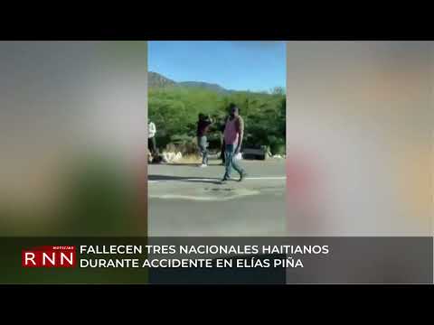 Fallecen tres haitianos durante accidente en Elías Piña