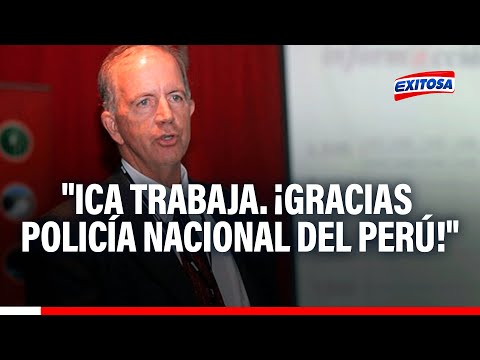 Fernando Cillóniz: Ica trabaja. ¡Gracias Policía Nacional del Perú!