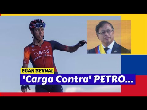 EGAN BERNAL 'Carga Contra' PETRO...