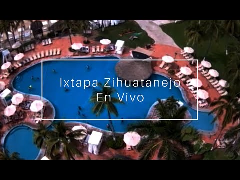 Ixtapa Zihuatanejo, Guerrero En Vivo | Vista Oriente