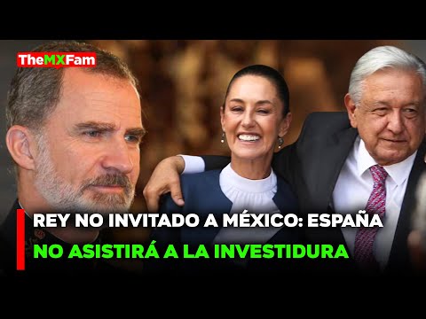 NOTICIAS | ESPAÑA SE RETIRA DE LA CEREMONIA DE SHEINBAUM EN MÉXICO | TheMXFam