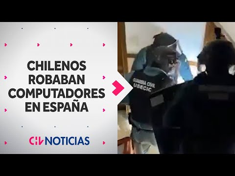 ROBABAN COLEGIOS: Detienen en España a peligrosa banda de ladrones chilenos - CHV Noticias