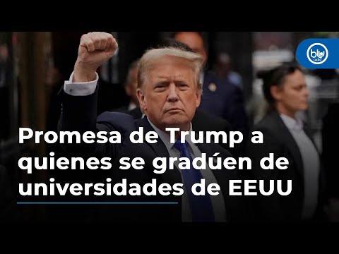 Trump promete residencia para migrantes que se gradúen de universidades de Estados Unidos