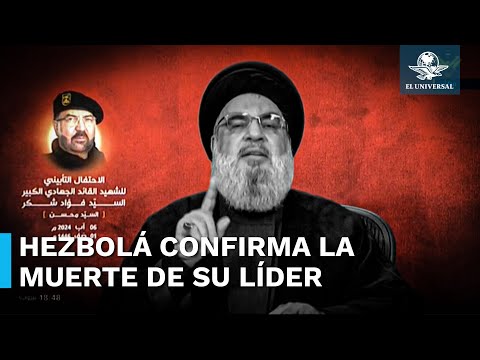 El líder de Hezbolá, Hassan Nasralá, ha muerto, confirma su organización