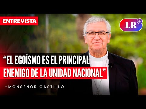 ARZOBISPO DE LIMA, CARLOS CASTILLO: “El egoísmo es el enemigo de la unidad nacional” | #LR