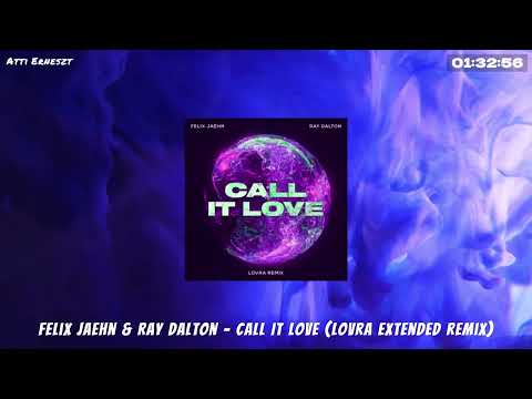 Felix Jaehn & Ray Dalton - Call It Love (LOVRA Extended Remix)