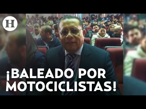 Fernando Fernández, ex presidente municipal de Ixtapaluca, es baleado por motociclistas