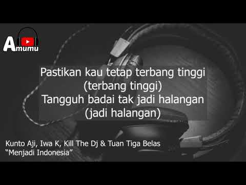 Kunto Aji, Iwa K, Kill The Dj & Tuan Tiga Belas Menjadi Indonesia (Lirik)