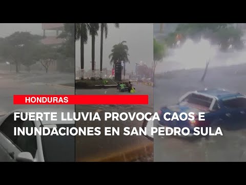 Fuerte lluvia provoca caos e inundaciones en San Pedro Sula