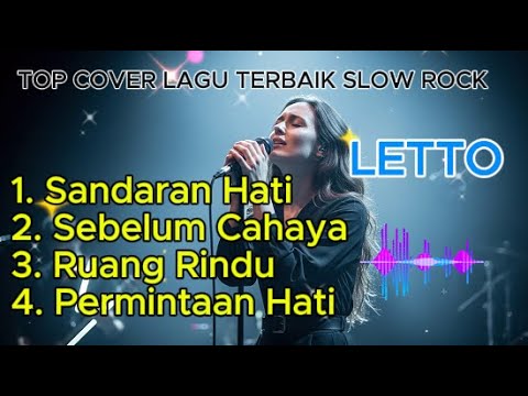 4 COVER Lagu LETTO Versi Slow Rock Terbaik 🎸 Dengar Sekali Langsung Nagih & Galau