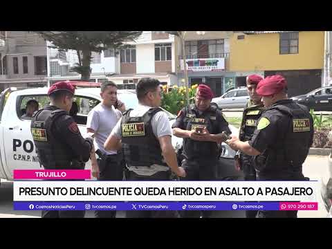 Trujillo: Presunto delincuente queda herido en asalto a pasajero