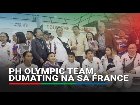 Mga atletang Pinoy na sasabak sa 2024 Paris Olympics dumating na sa France | ABS-CBN News