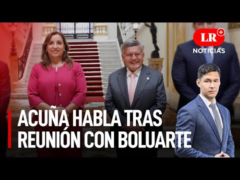 César Acuña habla tras reunión con Dina Boluarte | LR+ Noticias