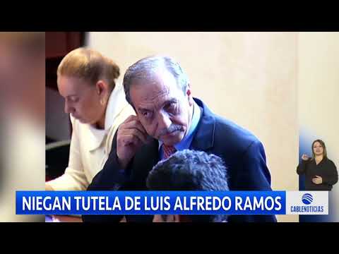 Corte negó tutela que pedía la nulidad de la condena contra Luis Alfredo Ramos