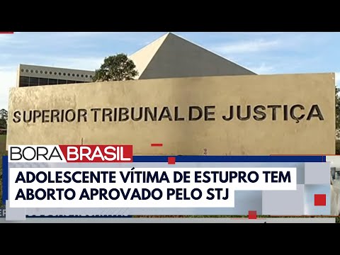 STJ autoriza aborto em adolescente vítima de estupro