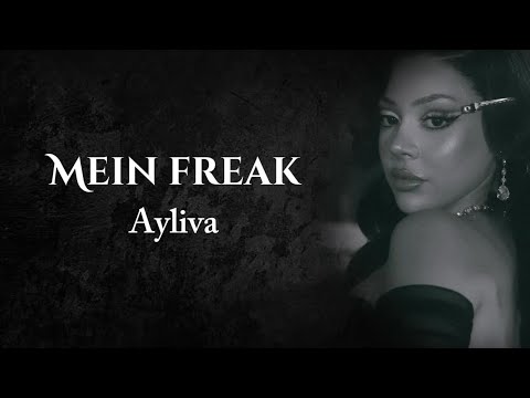 AYLIVA - Mein Freak [Lyrics]