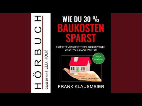 Kapitel 70 - Wie du 30 % Baukosten sparst - Schritt für Schritt 100 % Insiderwissen direkt vom...