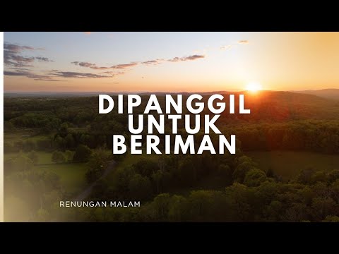 Dipanggil Untuk Beriman - Renungan dan Doa Malam 13 Juni 2026