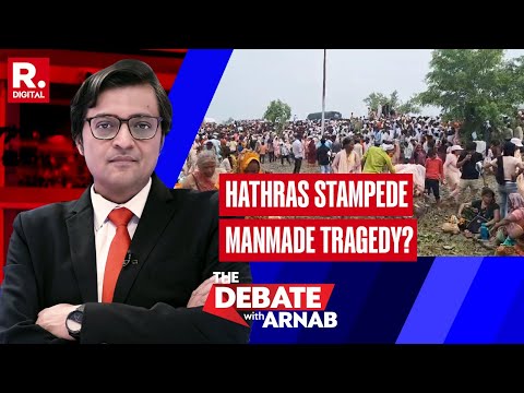 Hathras Satsang Turns Deadly, Over 50 Killed In Stampede; Who Is Responsible? | Debate With Arnab