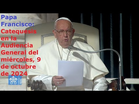 Papa Francisco   Catequesis en la Audiencia General del miércoles, 9 de octubre de 2024