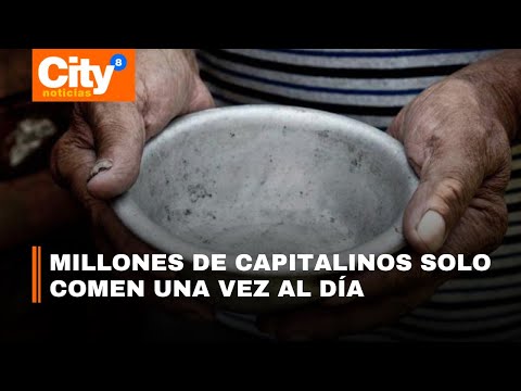 ¿Cuánto comen los bogotanos?: panorama sobre la pobreza monetaria | CityTv