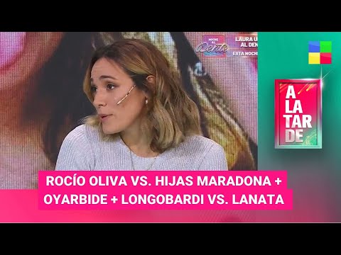 ROCÍO OLIVA VS. HIJAS MARADONA + Oyarbide + Longobardi vs. Lanata  - #ALaTarde | PC (03/05/24)