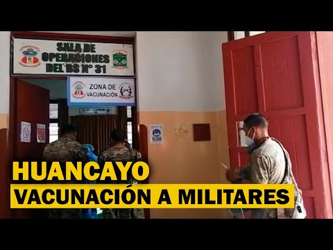 Huancayo: más de 1 400 miembros del Ejército son vacunados contra la COVID-19 en Chilca
