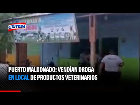 Puerto Maldonado: Vendían droga en local de productos veterinarios