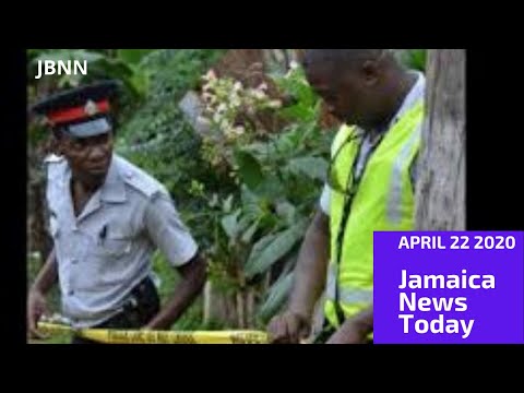 Jamaica News Today April 22 2020/JBNN