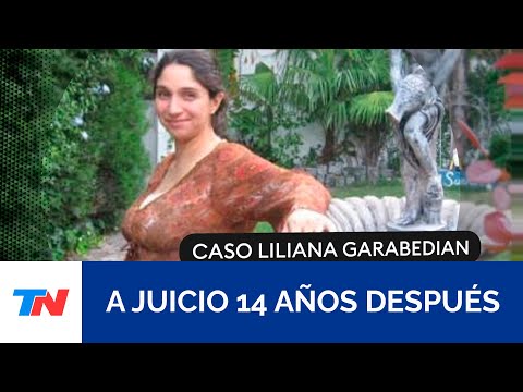 CASO LILIANA GARABEDIAN: A juicio 14 años después
