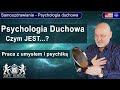 Psychologia duchowa. Jak zapanowa nad umysem, psychik i wiadomoci - prosta technika. Medytacje