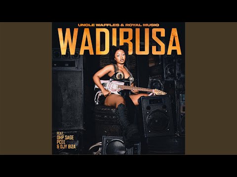 Uncle Waffles & Royal Musiq - Wadibusa (Official Audio) feat. Ohp Sage, Pcee & DJY Biza
