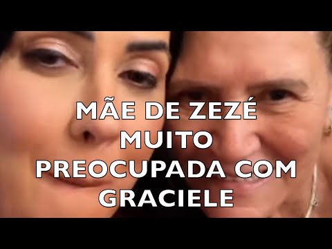 MÃE DE ZEZÉ PREOCUPADA COM GRACIELE