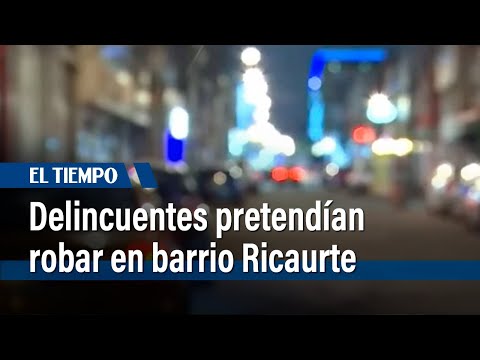 Delincuentes fueron interceptados por la Policía en el barrio Ricaurte | El Tiempo