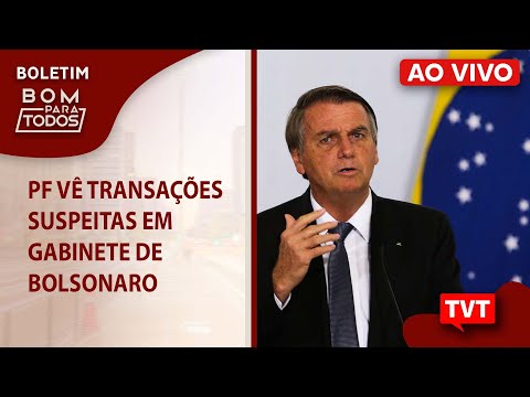 AO VIVO PF investiga transações suspeitas em gabinete de Bolsonaro e STF quebra sigilo de assessor