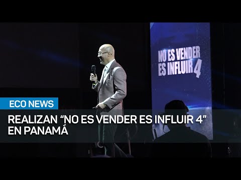 Realizan “No Es Vender Es Influir 4” en Panamá | #EcoNews