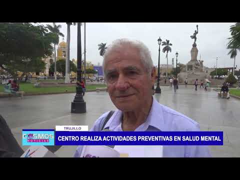 Trujillo: Centro realiza actividades preventivas en salud mental