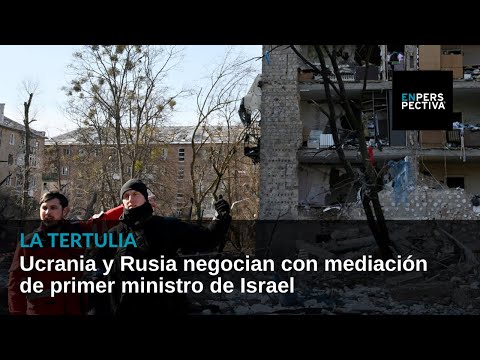 Ucrania y Rusia negocian con mediación del primer ministro de Israel