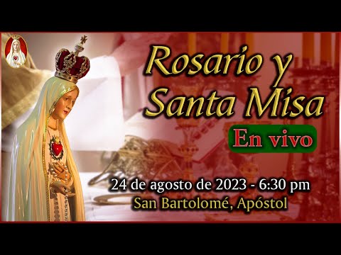 Rosario y Santa Misa  Jueves 24 de agosto 6:30 p.m. | Caballeros de la Virgen
