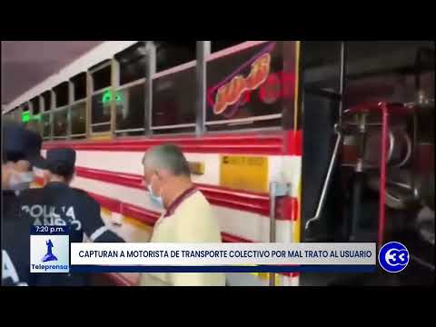 #Teleprensa33 | Capturan a motorista de transporte colectivo por mal trato al usuario