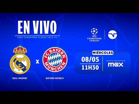 REAL MADRID VS BAYERN MÚNICH | SEMIFINAL VUELTA | UEFA CHAMPIONS LEAGUE
