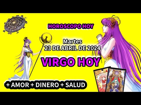 Virgo hoy: Horóscopo de hoy Virgo Martes 23 de Abril de 2024