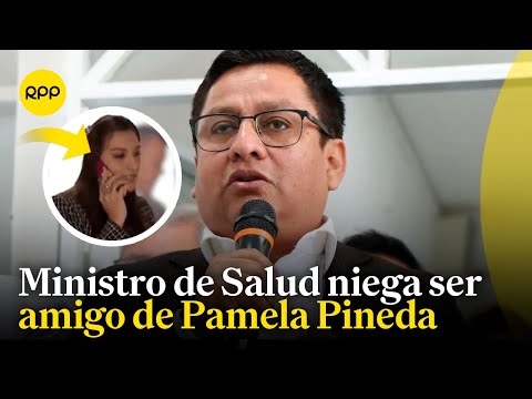 Ministro de Salud niega ser amigo de Pamela Pineda, mujer contratada después de visitar el Minsa