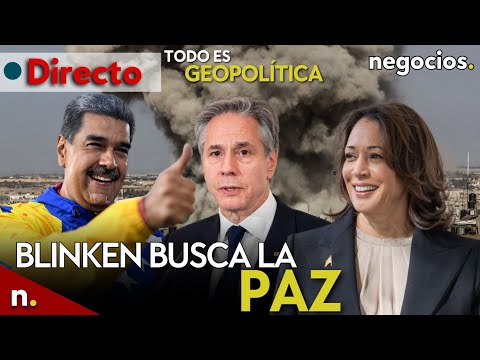 TODO ES GEOPOLÍTICA | Blinken busca la paz, Maduro contra Ucrania y Kamala se abre paso contra Trump