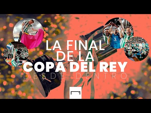 ¡Una final histórica para el Real Betis Balompié! Reportaje - Copa del Rey