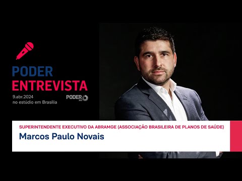 Poder Entrevista: Marcos Paulo Novais, superintendente executivo da Abramge
