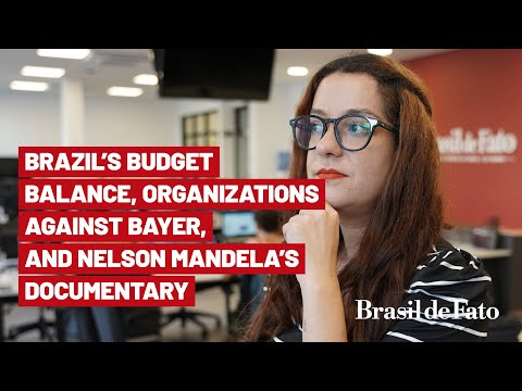 Drops #10 - Brazil's budget balance, organizations against Bayer, and more
