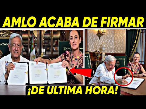 DE ULTIMA HORA ¡AMLO ACABA DE FIRMAR JUNTO A CLAUDIA! DÍA HISTÓRICO SORPRESA MÉXICANOS